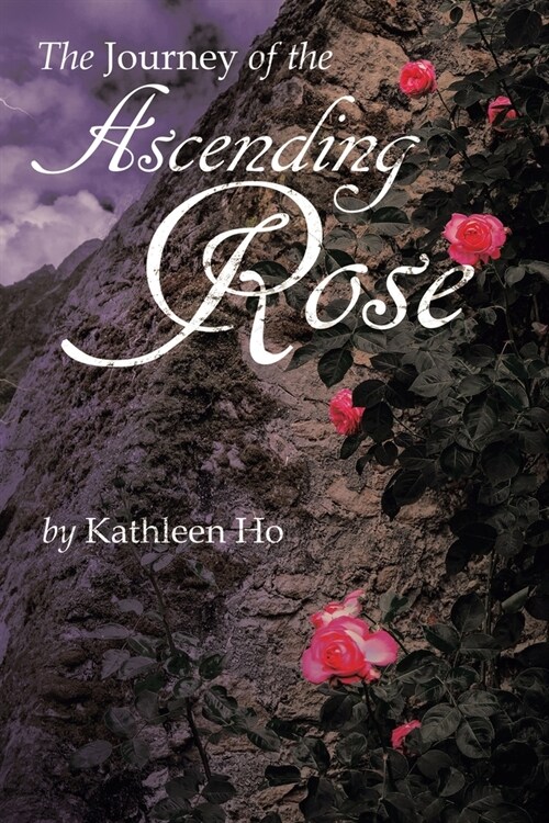 The Journey of the Ascending Rose (Paperback)