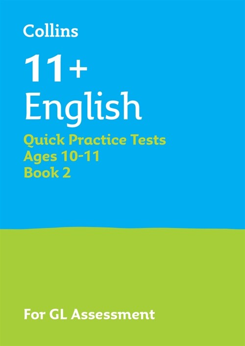 11+ English Quick Practice Tests Age 10-11 (Year 6) Book 2 : For the 2025 Gl Assessment Tests (Paperback)