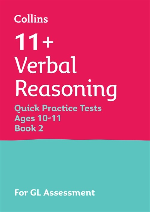 11+ Verbal Reasoning Quick Practice Tests Age 10-11 (Year 6) Book 2 : For the 2025 Gl Assessment Tests (Paperback)