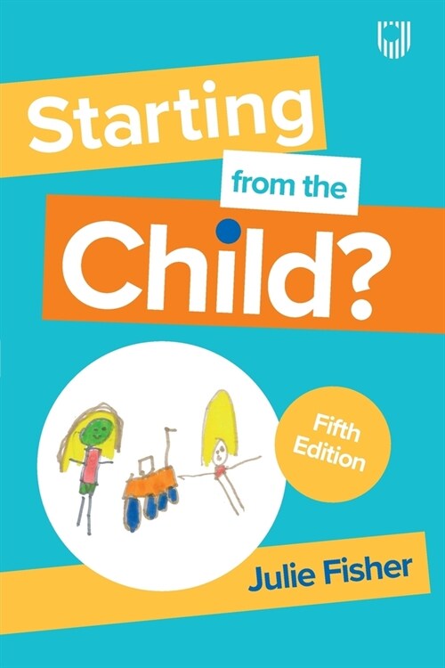 Starting from the Child? Teaching and Learning in the Foundation Stage, 5/e (Paperback, 5 ed)