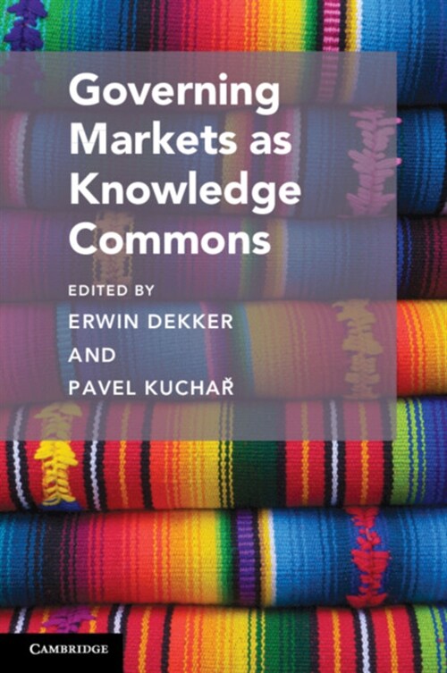 Governing Markets as Knowledge Commons (Paperback)