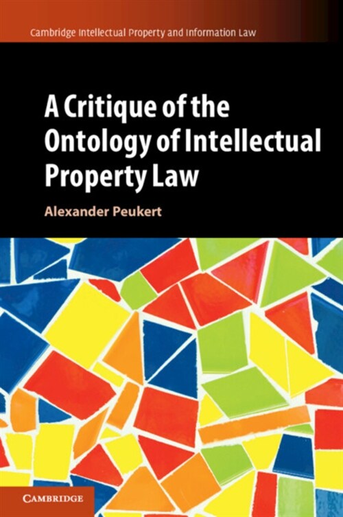 A Critique of the Ontology of Intellectual Property Law (Paperback)