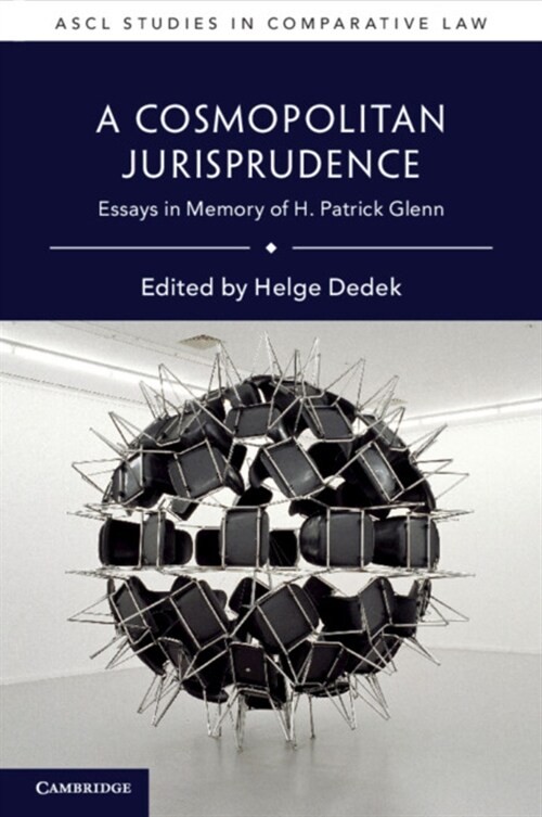 A Cosmopolitan Jurisprudence : Essays in Memory of H. Patrick Glenn (Paperback)