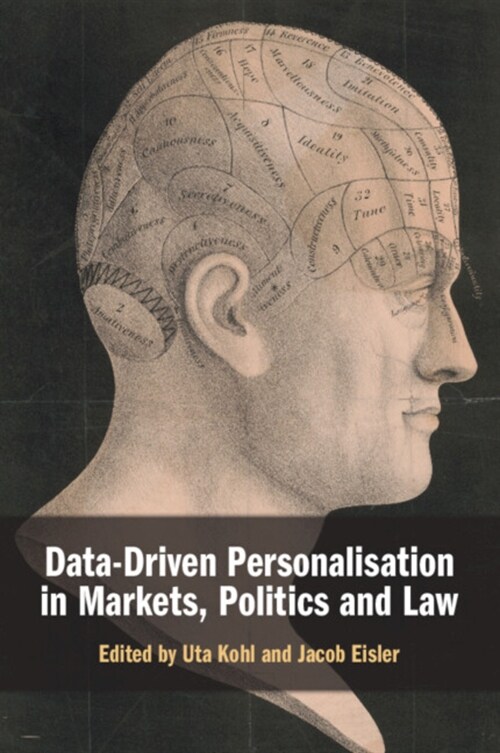 Data-Driven Personalisation in Markets, Politics and Law (Paperback)