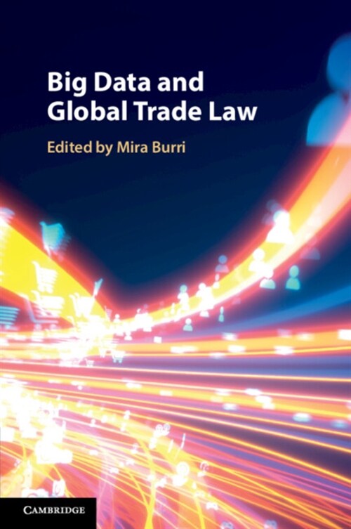 Big Data and Global Trade Law (Paperback)