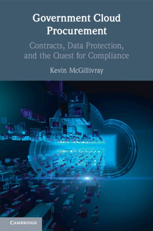 Government Cloud Procurement : Contracts, Data Protection, and the Quest for Compliance (Paperback)