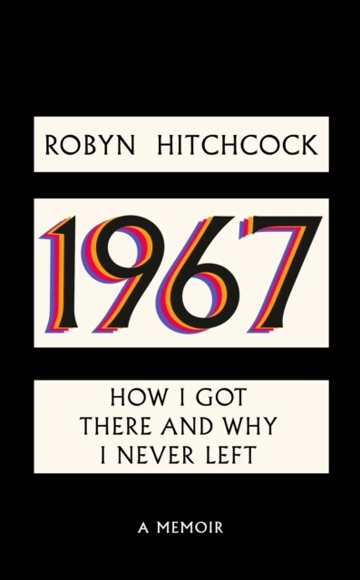 1967 : How I Got There and Why I Never Left (Hardcover)