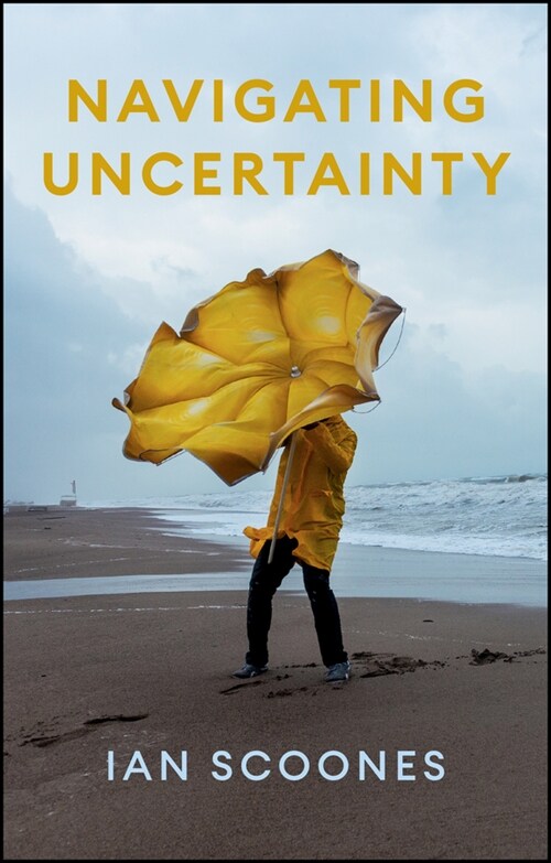 Navigating Uncertainty : Radical Rethinking for a Turbulent World (Paperback)