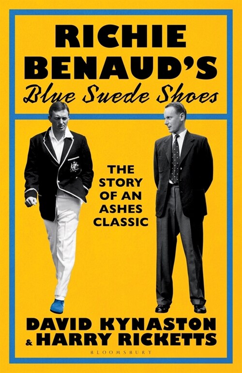 Richie Benaud’s Blue Suede Shoes : The Story of an Ashes Classic (Hardcover)
