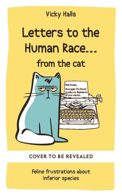 Letters to the Human Race… from the cat (Hardcover)