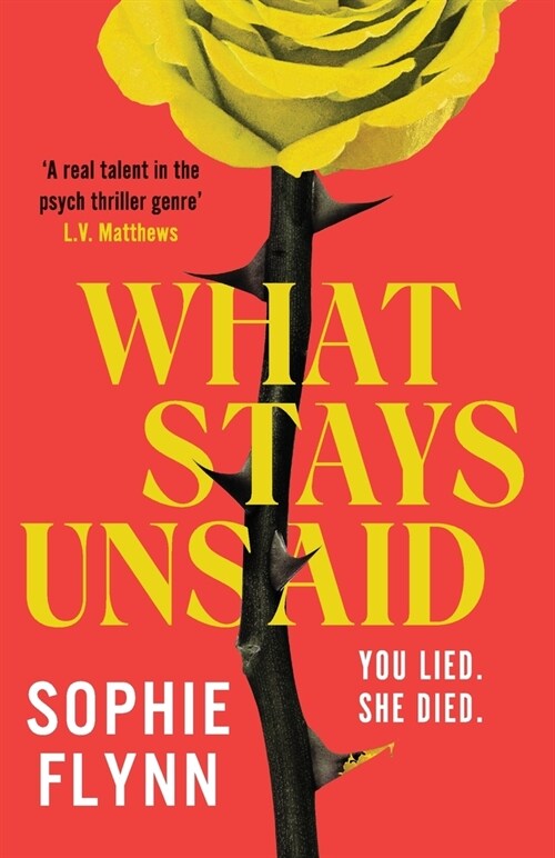 What Stays Unsaid : The twisty MUST-READ toxic friendship psych thriller of the summer (Paperback)