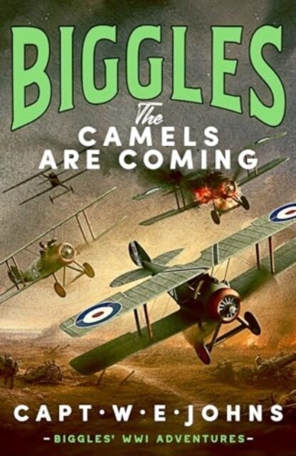 Biggles: The Camels are Coming (Hardcover)