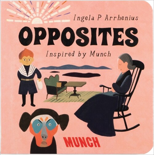 Opposites: Inspired by Edvard Munch (Hardcover)