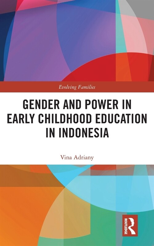 Gender and Power in Early Childhood Education in Indonesia (Hardcover, 1)