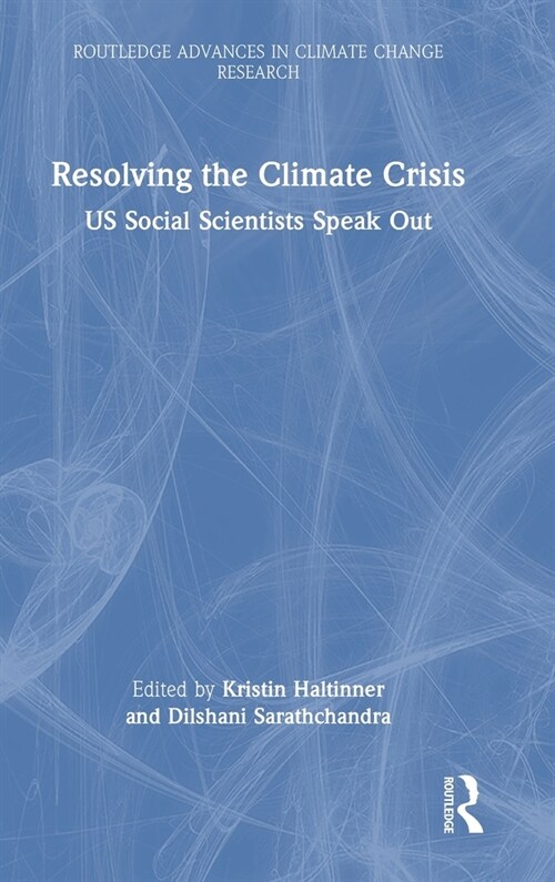 Resolving the Climate Crisis : US Social Scientists Speak Out (Hardcover)