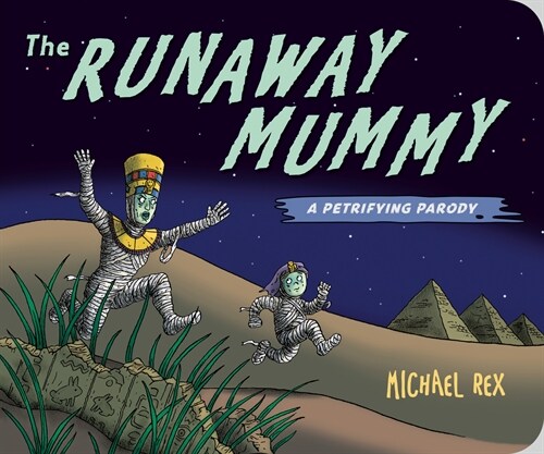 Runaway Mummy: A Petrifying Parody (Board Books)