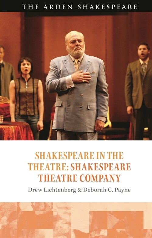 Shakespeare in the Theatre: Shakespeare Theatre Company (Paperback)