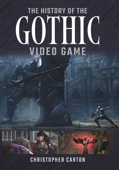 The History of the Gothic Video Game (Hardcover)