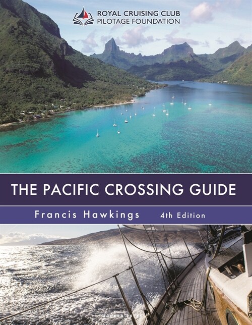 The Pacific Crossing Guide 4th edition : Royal Cruising Club Pilotage Foundation (Hardcover, 4 ed)