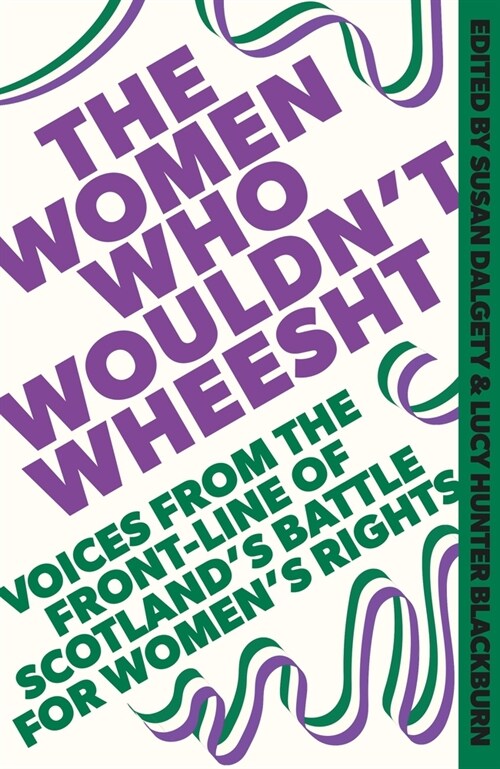 The Women Who Wouldnt Wheesht (Hardcover)