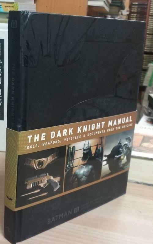 [중고] The Dark Knight Manual: Tools, Weapons, Vehicles and Documents from the Batcave (Hardcover)