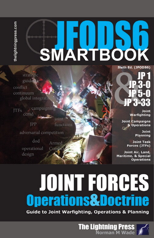 JFODS6: The Joint Forces Operations & Doctrine SMARTbook, 6th Ed. (Paperback)