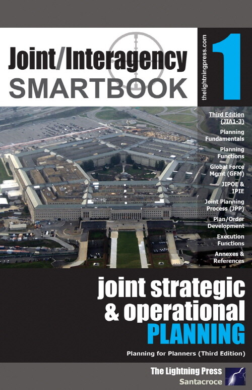 Joint/Interagency SMARTbook 1 - Joint Strategic & Operational Planning, 3rd Ed (Paperback)