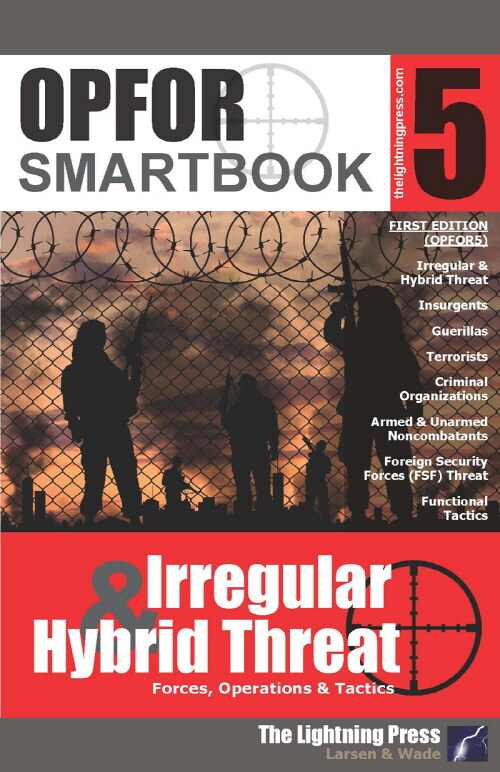 OPFOR SMARTbook 5 - Irregular & Hybrid Threat (Paperback)