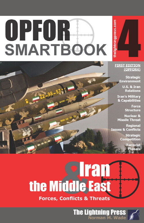 OPFOR SMARTbook 4 - Iran & the Middle East (Paperback)