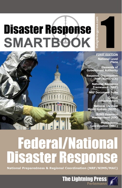 Disaster Response SMARTbook 1 - Federal/National Disaster Response (Paperback)