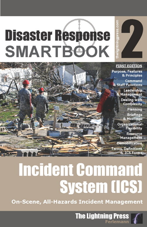 Disaster Response SMARTbook 2 - Incident Command System (ICS) (Paperback)