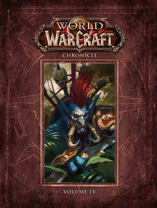 World of Warcraft Chronicle Volume 4 (Hardcover)