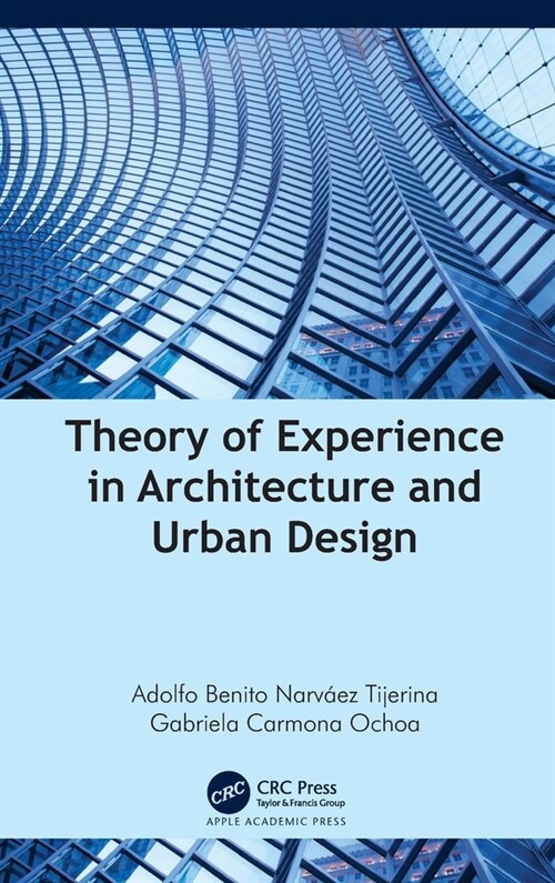 Theory of Experience in Architecture and Urban Design (Hardcover, 1)