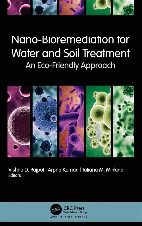 Nano-Bioremediation for Water and Soil Treatment: An Eco-Friendly Approach (Hardcover)