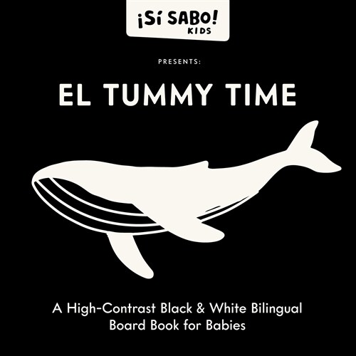 Bilingual Tummy Time: A High-Contrast Black & White Bilingual Board Book for Babies (Board Books)