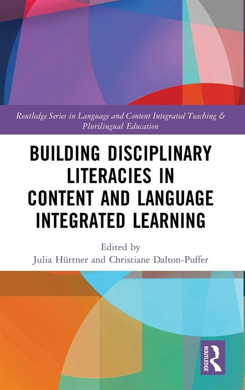 Building Disciplinary Literacies in Content and Language Integrated Learning (Hardcover, 1)