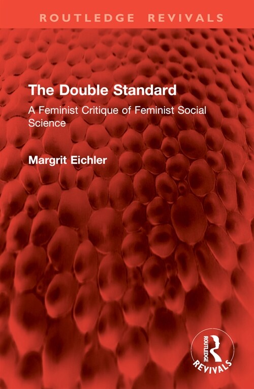 The Double Standard : A Feminist Critique of Feminist Social Science (Hardcover)