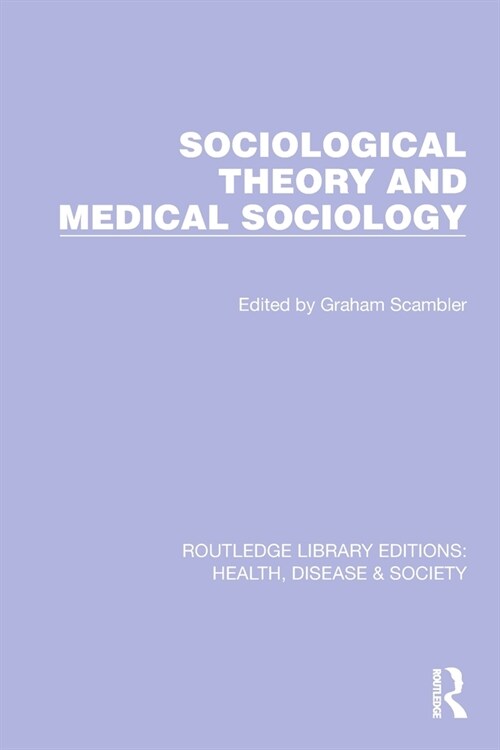 Sociological Theory and Medical Sociology (Paperback, 1)