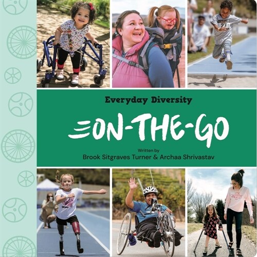 On-The-Go: Celebrating Movement, Mobility Aids, & Disability (Hardcover)