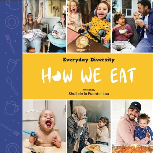How We Eat: Celebrating Food & Feeding Tools (Hardcover)