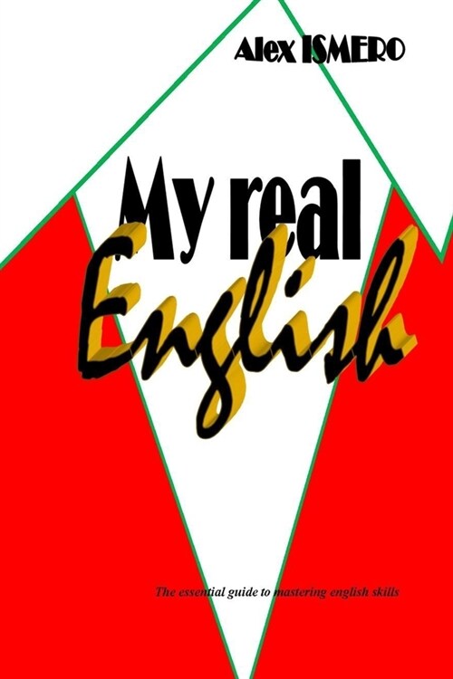 My Real English: The essential guide to mastering english skills (Paperback)
