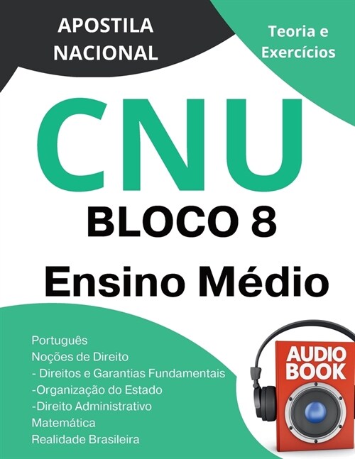 Concurso Nacional Unificado - CNU - Bloco 8 - Ensino M?io: Apostila + 900 Quest?s + Audiobook (Paperback)