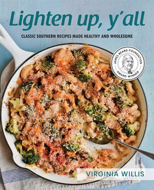 Lighten Up, Yall: Classic Southern Recipes Made Healthy and Wholesome (Paperback)