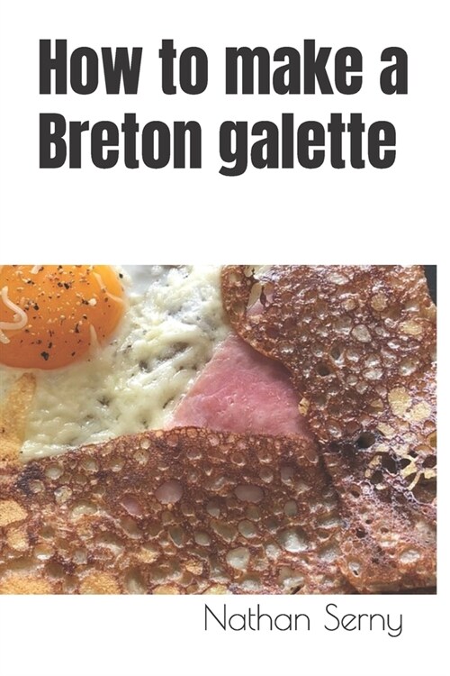 How to make a Breton galette (Paperback)