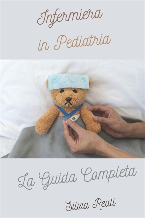 Infermiera in Pediatria La Guida Completa (Paperback)