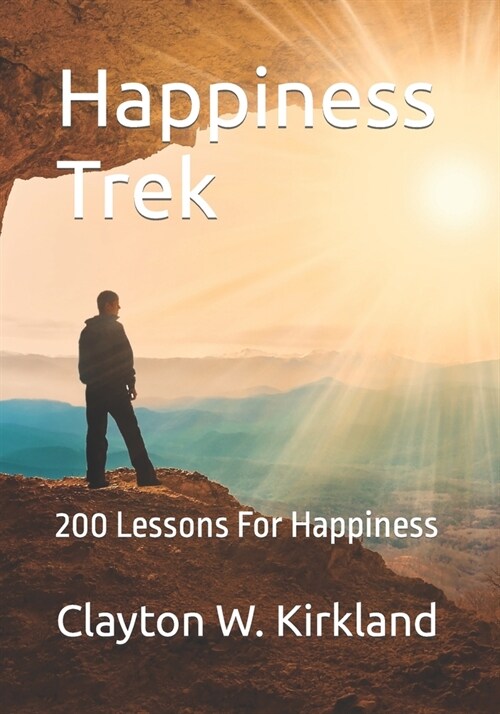Happiness Trek: 200 Lessons For Happiness (Paperback)
