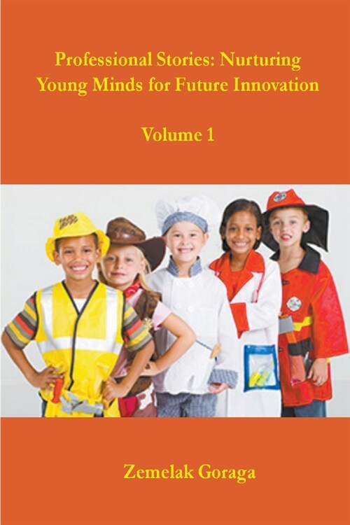 Professional Stories: Nurturing Young Minds for Future Innovation (Paperback)