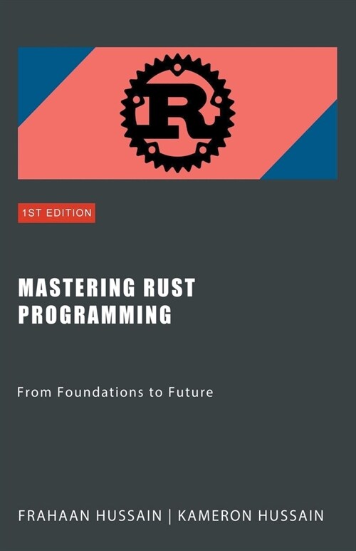 Mastering Rust Programming: From Foundations to Future (Paperback)