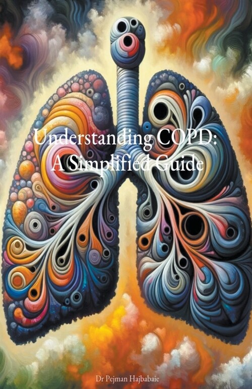 Understanding COPD: A Simplified Guide (Paperback)