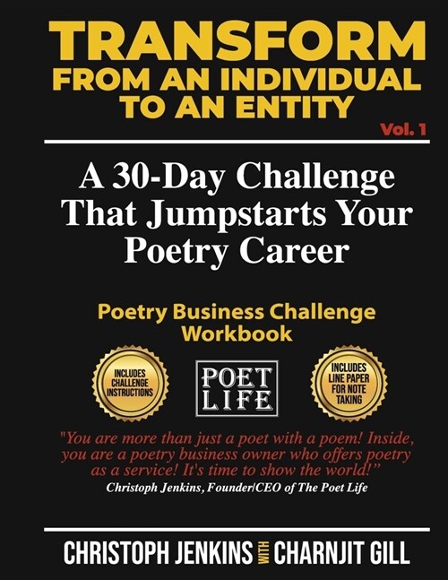 Transform from an Individual to an Entity: A 30 Day Challenge That Jumpstarts Your Poetry Career (Book 1) (Paperback)